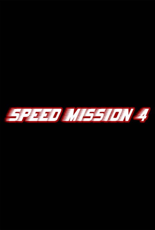 Speed Mission 4