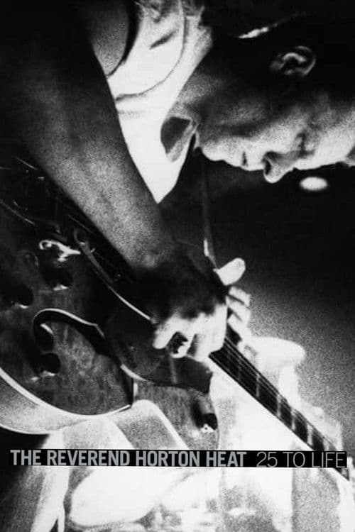 The Reverend Horton Heat: 25 to Life