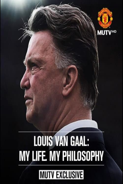 Louis van Gaal: My Life, My Philosophy