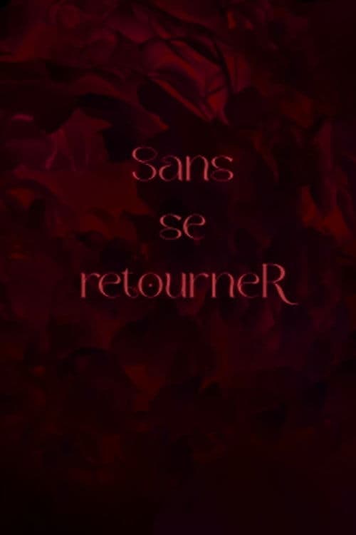 Sans se retourneR