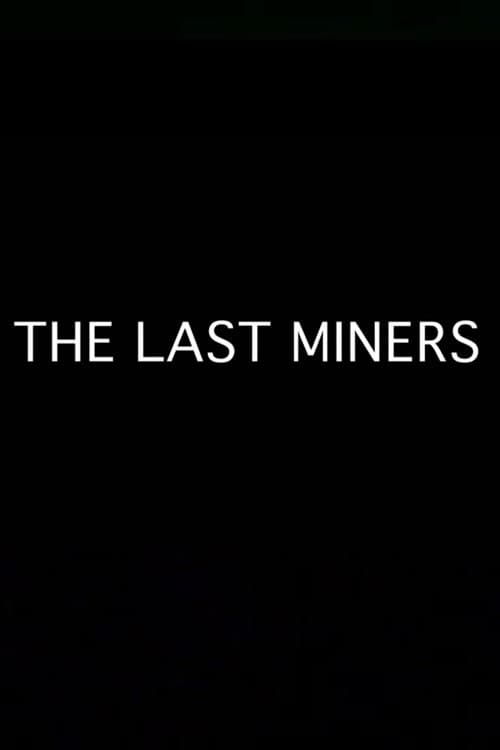 The Last Miners