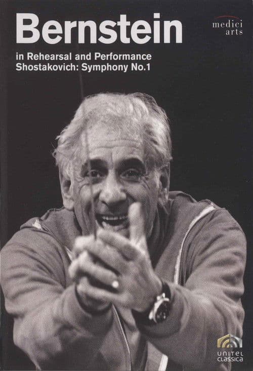 Bernstein in Rehearsal & Performance: Shostakovich Symphony No. 1