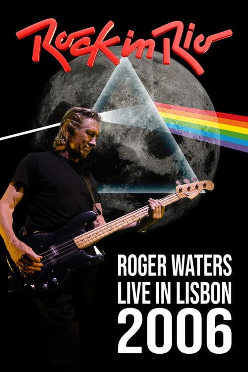 Roger Waters: Live at Rock in Rio Lisboa, 2006