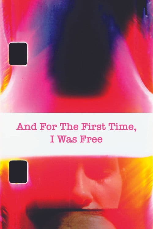 And For The First Time, I Was Free