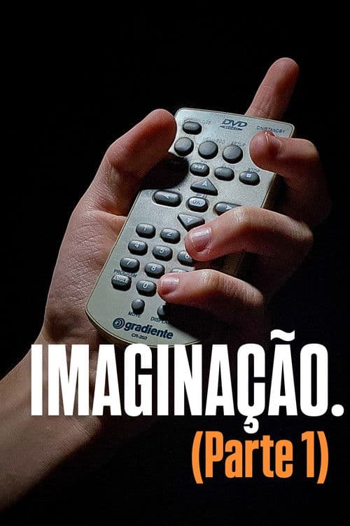 IMAGINAÇÃO. (Parte 1)