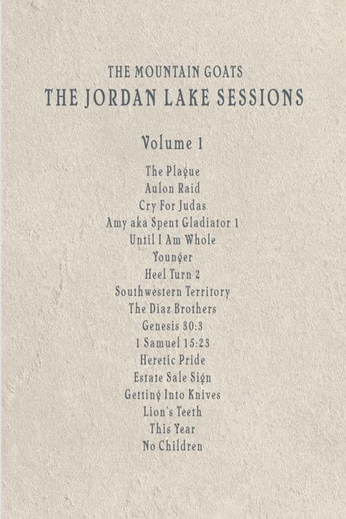 the Mountain Goats: the Jordan Lake Sessions (Volume 1)