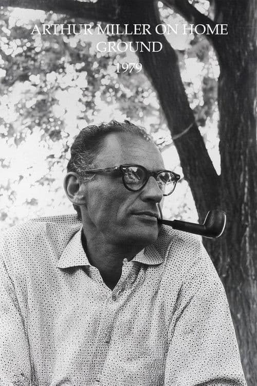 Arthur Miller on Home Ground