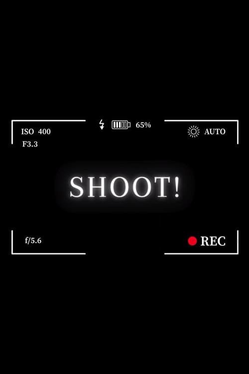 SHOOT!