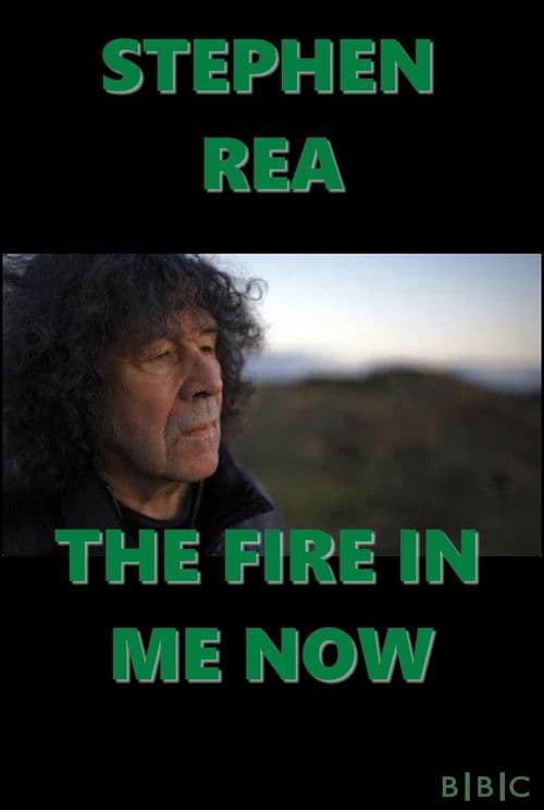 Stephen Rea: The Fire in Me Now