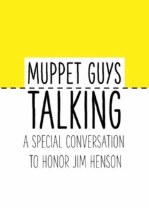 Muppet Guys Talking: A Special Conversation to Honor Jim Henson