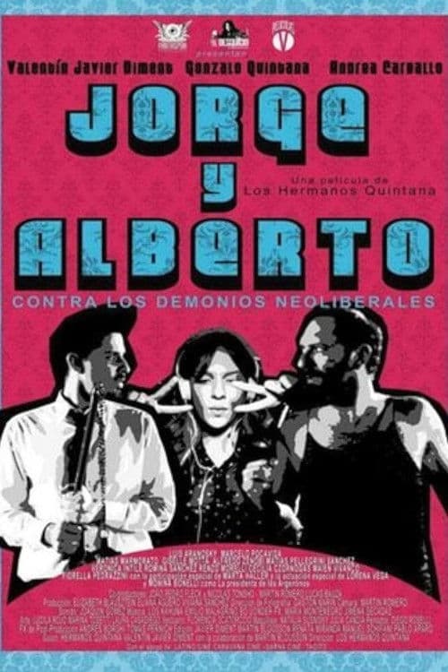 Jorge & Alberto vs. The Neoliberal Demons