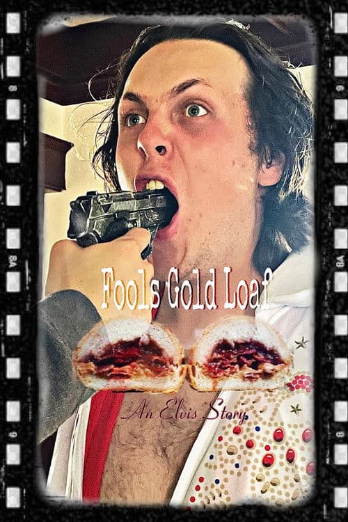 Fools Gold Loaf an Elvis Story