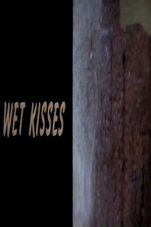 Wet Kisses