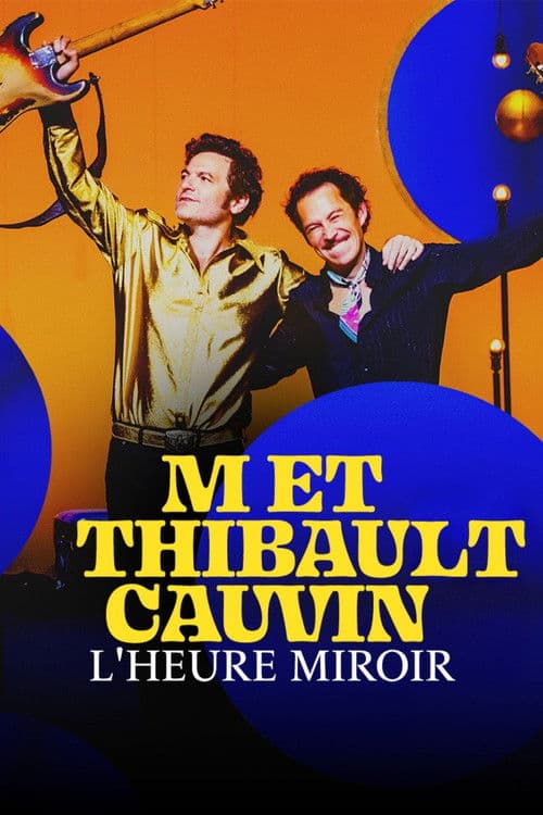 -M- et Thibaut Cauvin : L'heure miroir