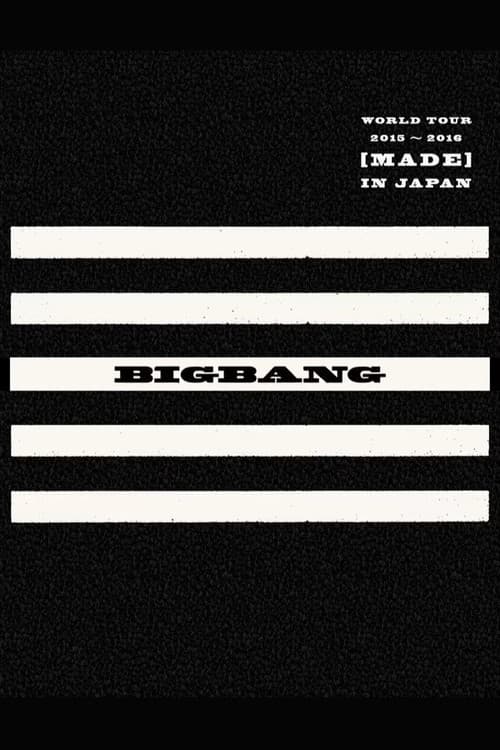 BIGBANG WORLD TOUR 2015~2016 [MADE] IN JAPAN
