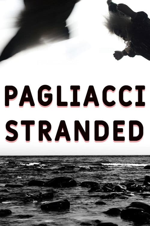 Pagliacci Stranded