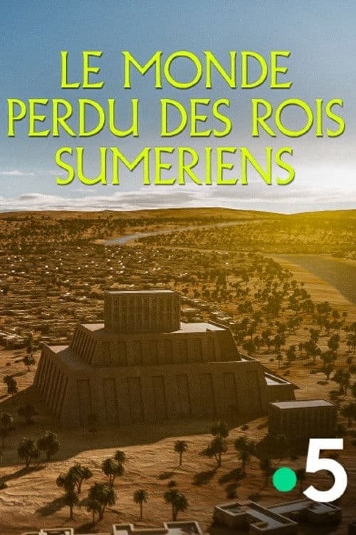 Le monde perdu des rois sumériens