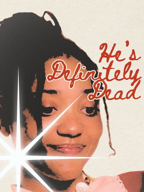 He's Definitely Dead