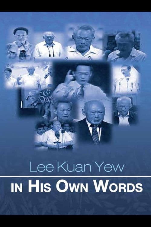 Lee Kuan Yew: In His Own Words