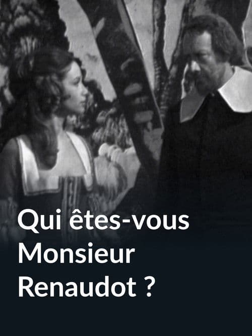 Qui êtes-vous monsieur Renaudot ?