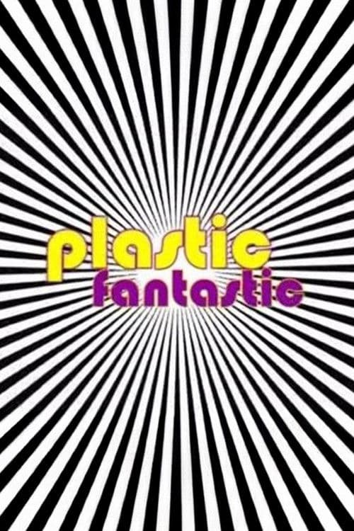 Plastic Fantastic