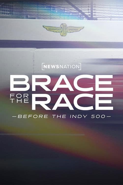 Brace for the Race: Before the Indy 500