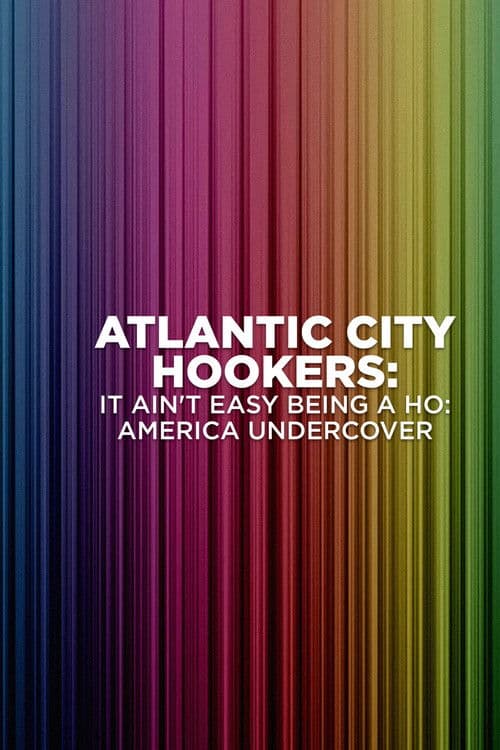 Atlantic City Hookers: It Ain't E-Z Being A Ho'
