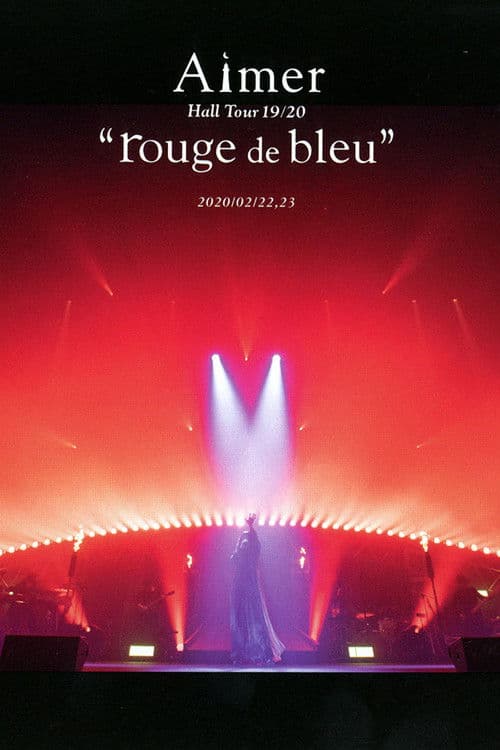 Aimer Hall Tour 19/20 “rouge de bleu” 東京公演 ~bleu de rouge~