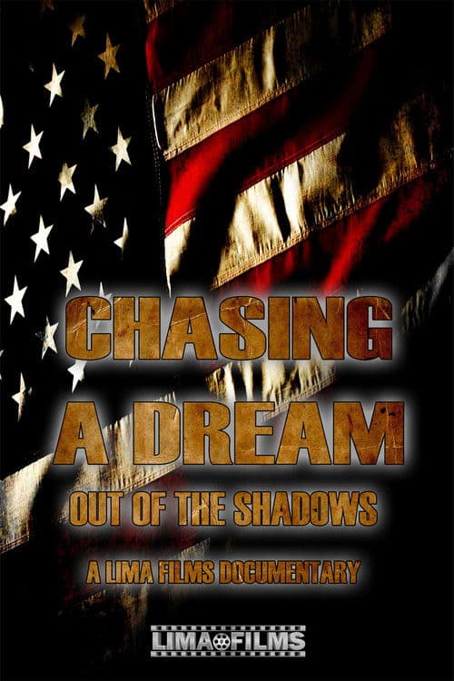 Chasing a Dream: Out of the Shadows