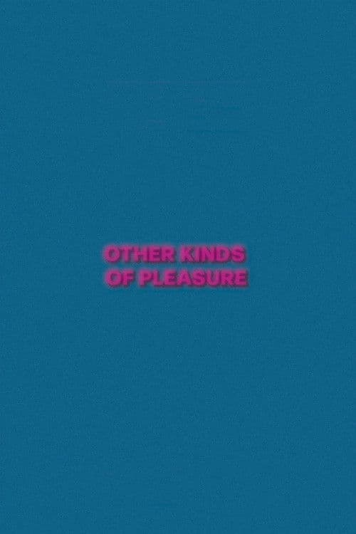 Other Kinds of Pleasure