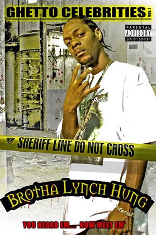 Brotha Lynch Hung: Ghetto Celebrities Vol. 1