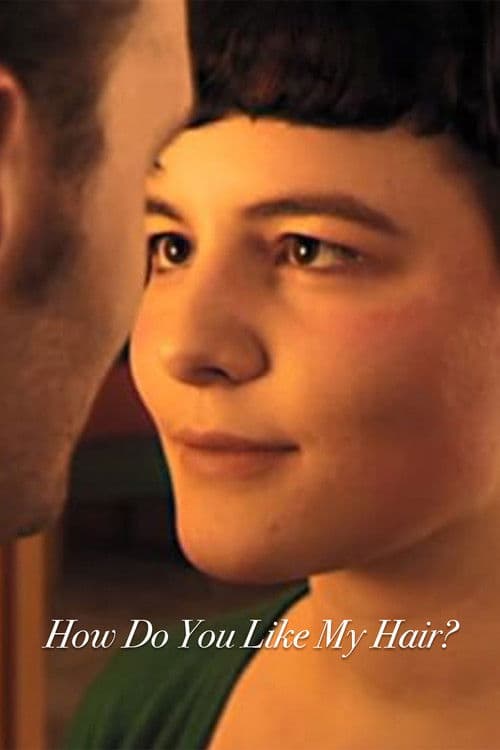 How Do You Like My Hair?