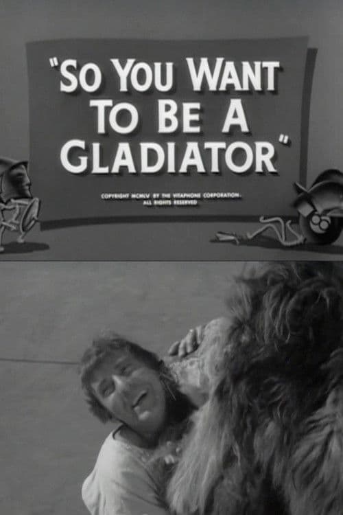 So You Want to Be a Gladiator