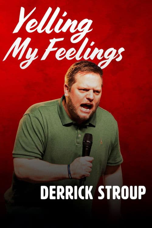 Derrick Stroup: Yelling My Feelings
