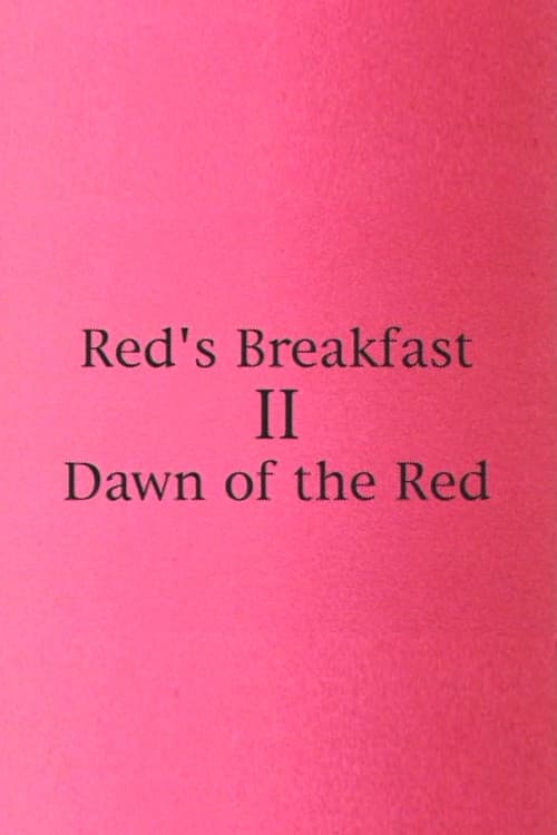Red's Breakfast 2: Dawn Of The Red