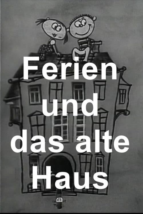 Ferien und das alte Haus