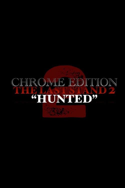 THE LAST STAND 2 | (Chrome Edition)