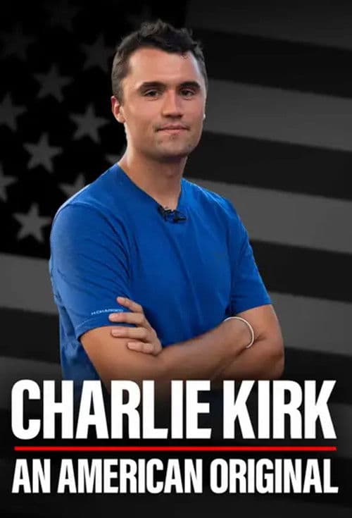 Charlie Kirk: An American Original