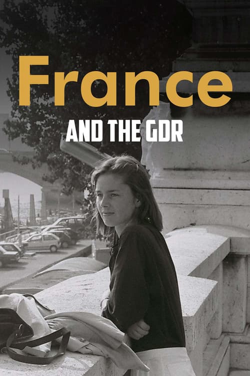 France and the GDR - Friendship During the Cold War