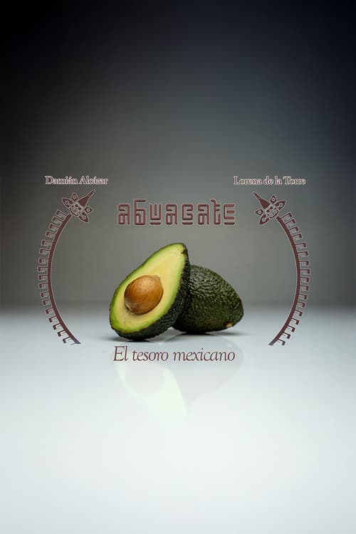 Avocado: The Mexican Treasure