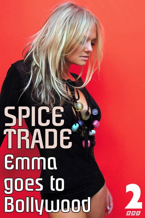 Spice Trade: Emma Goes to Bollywood