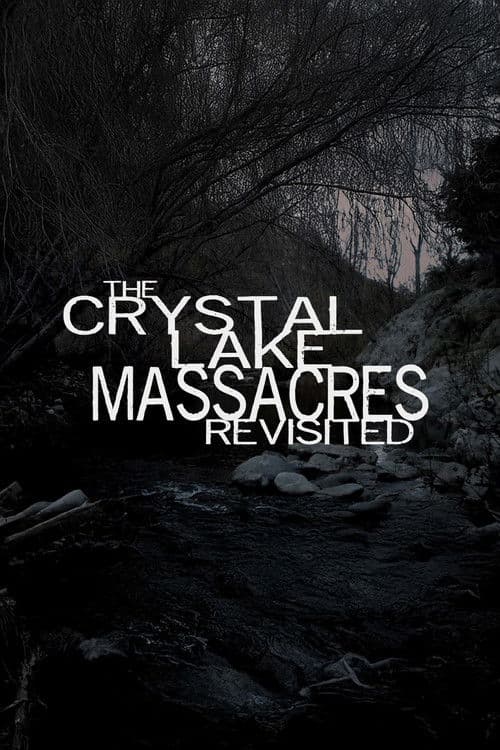 The Crystal Lake Massacres Revisited - Part I