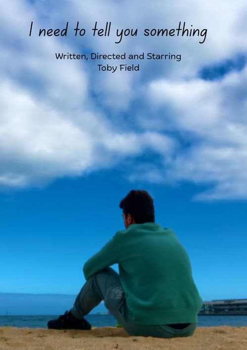 I need to tell you something