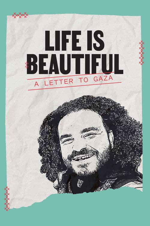Life is Beautiful: A Letter to Gaza