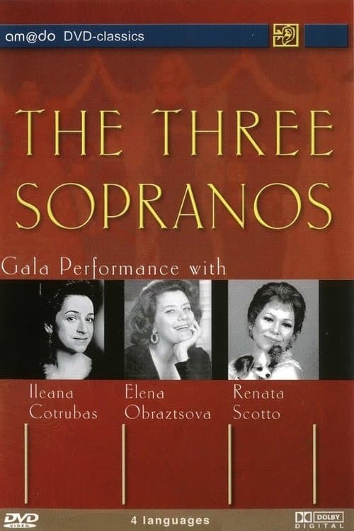 The Three Sopranos - Gala Performance with Renata Scotto, Ileana Cotrubas and Elena Obraztsova