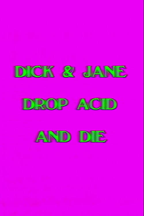 Dick and Jane Drop Acid and Die
