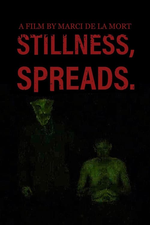Stillness Spreads