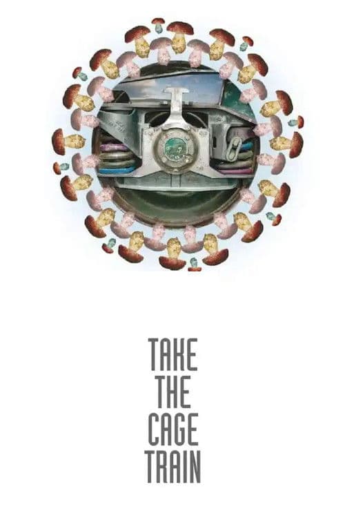 Take the Cage Train – Boletus Edulis