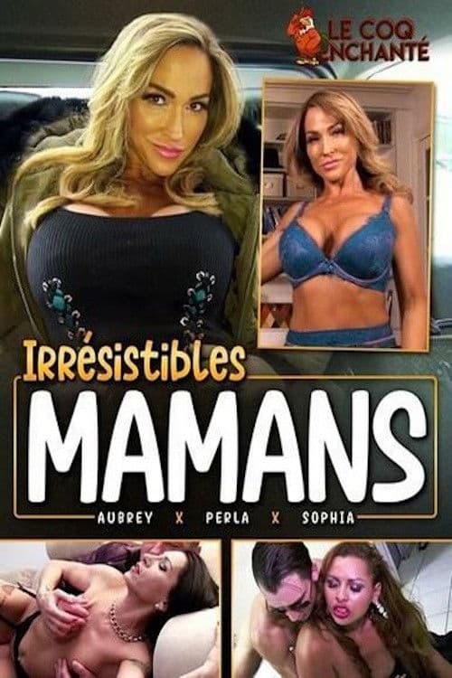 Irrésistibles Mamans