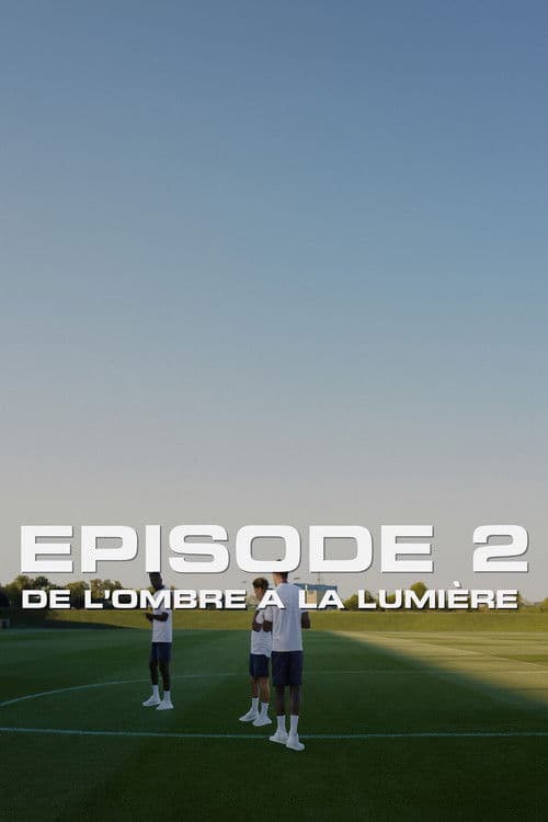 De l’ombre à la lumière : Episode 2